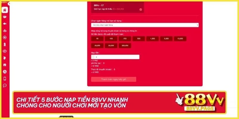 Nạp Tiền 88VV - Quá Trình Tạo Vốn An Toàn Chuẩn Quốc Tế 3 Chi tiết 5 bước nạp tiền 88VV nhanh chóng cho người chơi mới tạo vốn