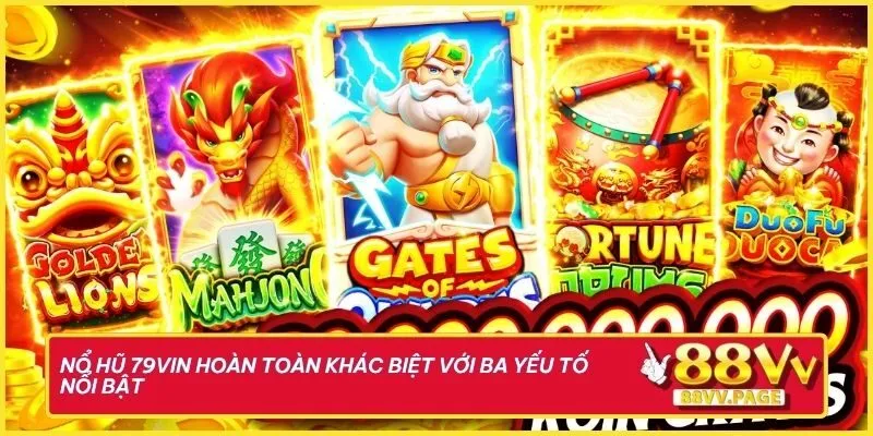 Bùng Nổ Cùng Đấu Trường Nổ Hũ 79vin Thắng Đậm Từng Giây 1 Nổ hũ 79vin lại hoàn toàn khác biệt với ba yếu tố nổi bật