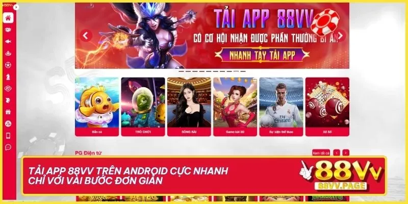 Tải App 88VV - Hướng Dẫn Cài Đặt Ứng Dụng Uy Tín Từ A-Z 2 Tải app 88VV trên Android cực nhanh chỉ với vài bước đơn giản